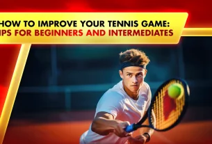 Khelraja.com - How to Improve Your Tennis Game Tips for Beginners and Intermediates