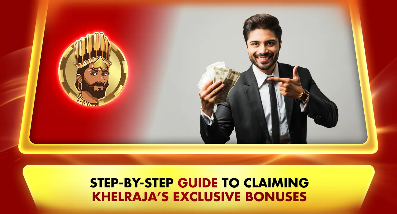 Khelraja.com - Step-by-Step Guide to Claiming Khelraja's Exclusive Bonuses in Betting Online