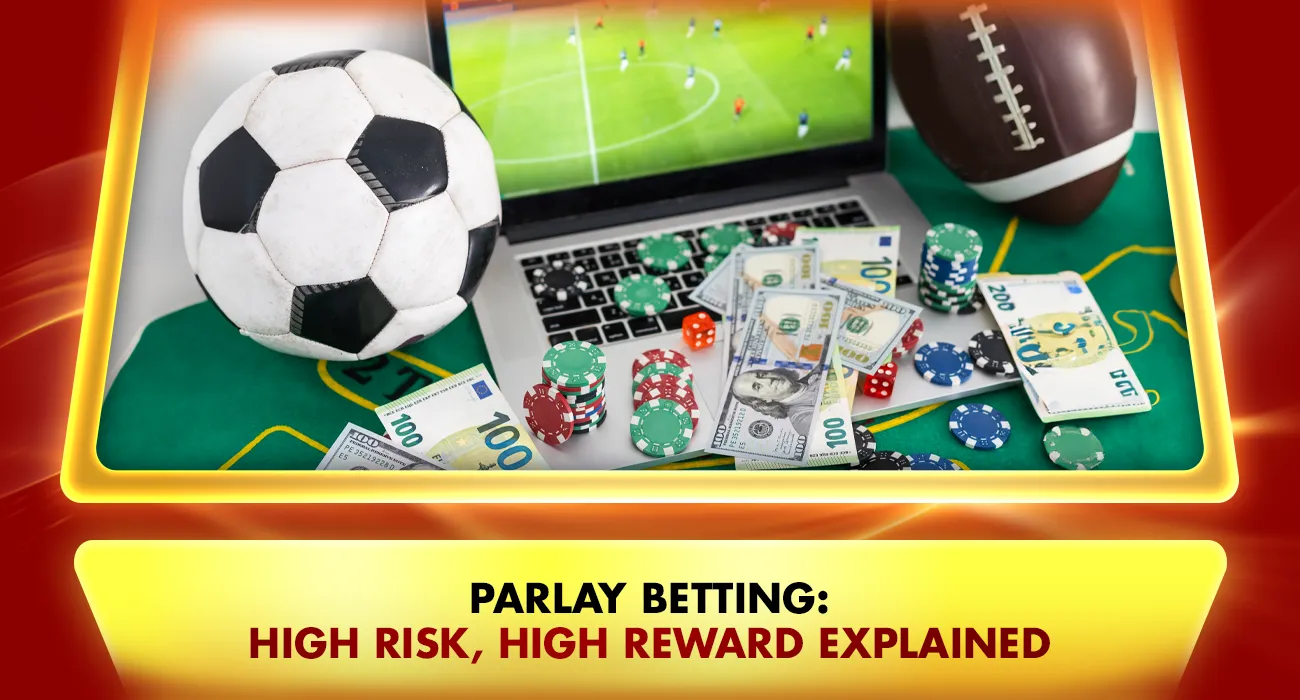 13-Parlay Betting High Risk High Reward Explained