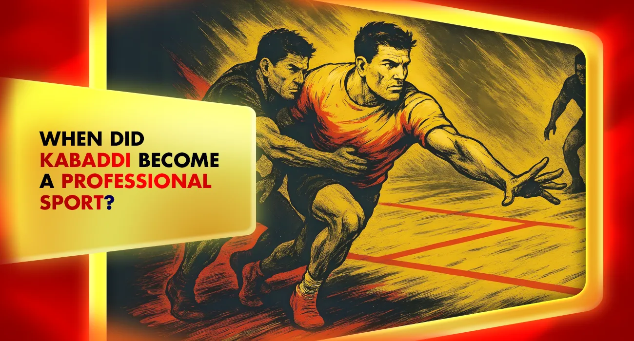 39-When Did Kabaddi