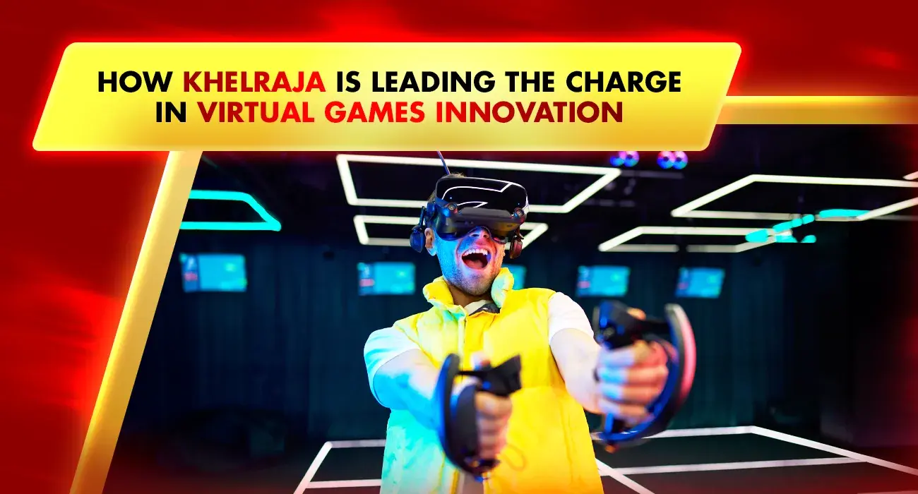 How Khelraja Is Leading the Charge in Virtual Games Innovation