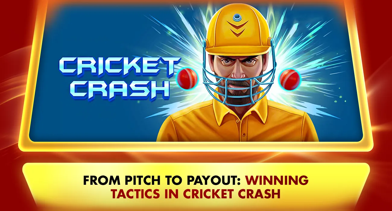Khelraja.com - From Pitch to Payout Winning Tactics in Cricket Crash