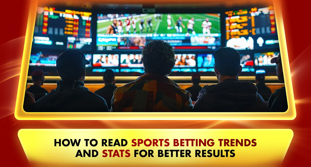 Khelraja.com - How to Read Sports Betting Trends and Stats for Better Results