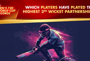 Khelraja.com - T20 World Cup Records Highest 3rd Wicket Partnership
