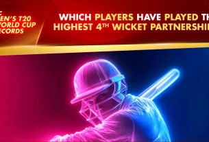 Khelraja.com - T20 World Cup Records Highest 4th Wicket Partnership