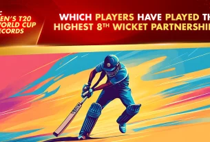 Khelraja.com - T20 World Cup Records Highest 8th Wicket Partnership