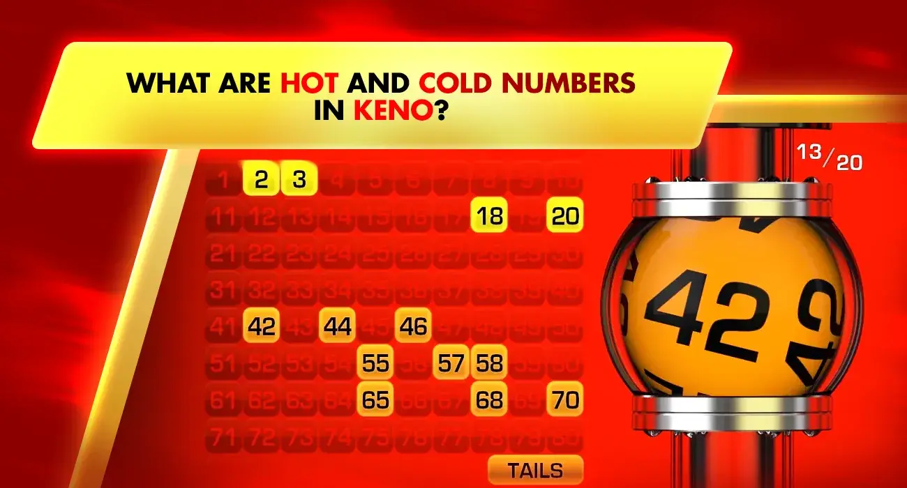 What Are Hot and Cold Numbers in Keno lottery