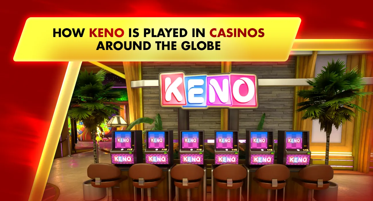 45-How Keno Lottery Is Played in Casinos