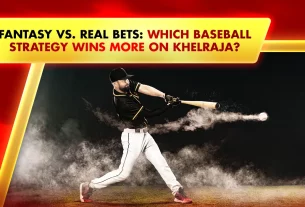 Khelraja.com - Fantasy vs. Real Bets Which Baseball Betting Strategy Wins More on Khelraja
