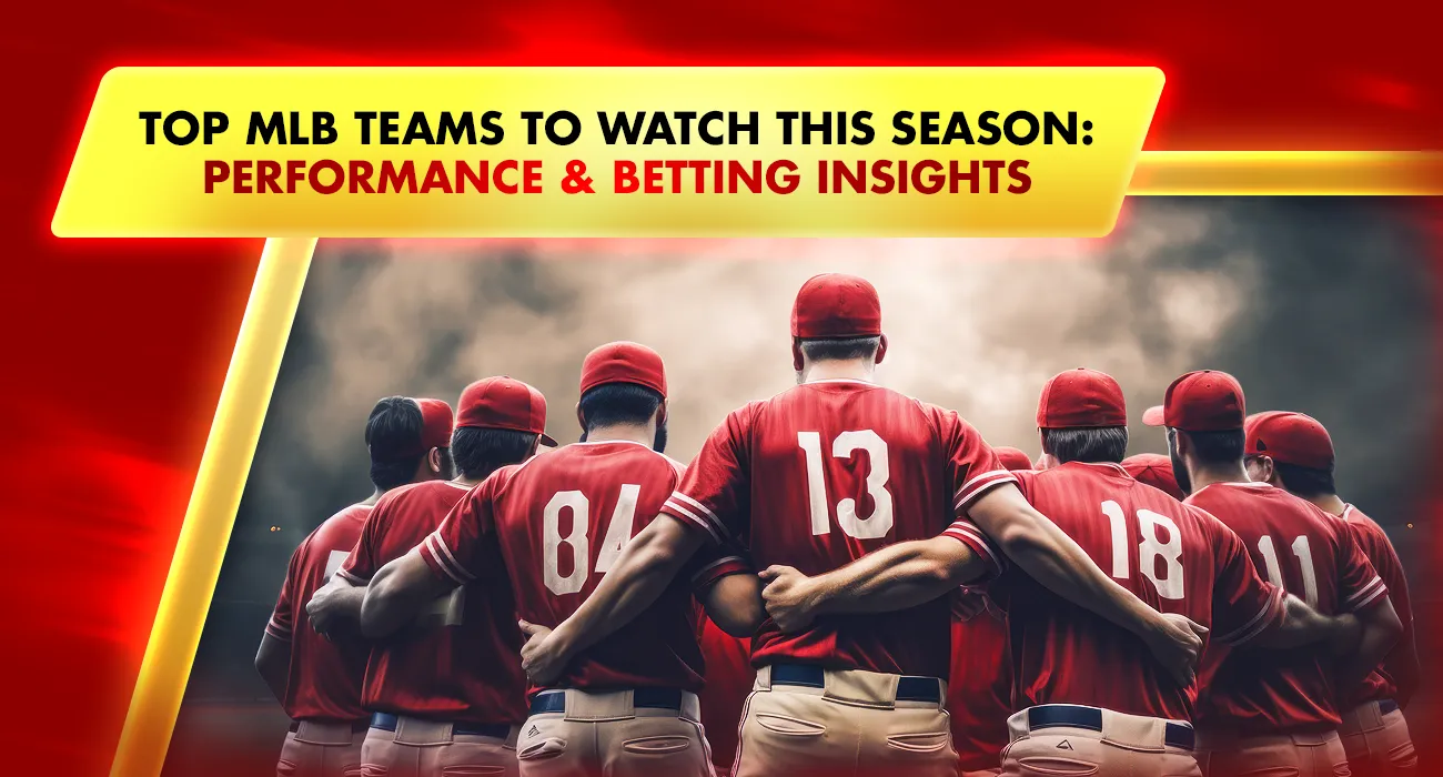 Khelraja.com - Top MLB Teams to Watch This Season Performance & Baseball Betting Insights
