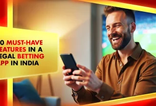 21-10 Must-Have Features in a Legal Betting App in India