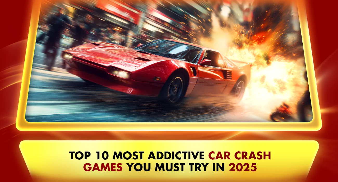 Top 10 Most Addictive Car Crash Games You Must Try in 2025