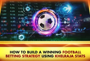 How to Build a Winning Football Betting Sites’ Strategy Using Khelraja Stats