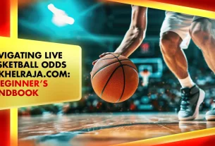 Navigating Live Basketball Odds at Khelraja: A Beginner’s Handbook at Betting Sites