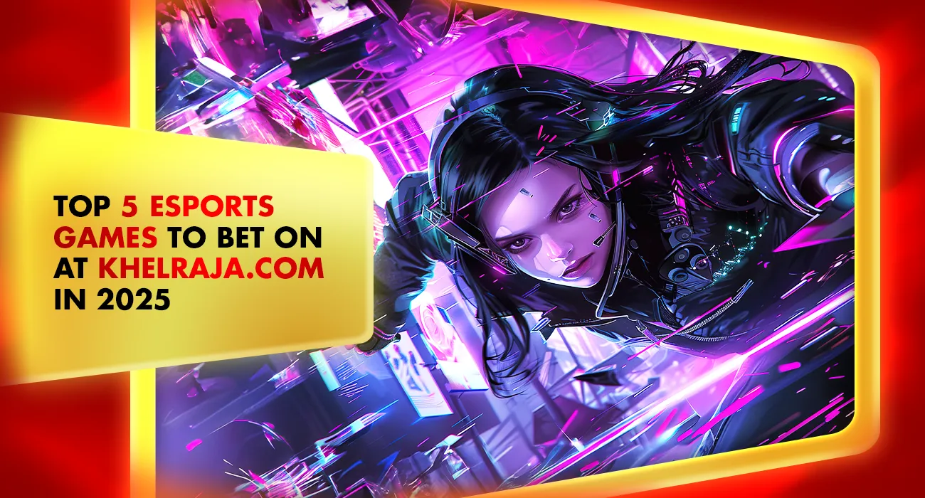 Top 5 Esports Games on Best Sports Betting Sites like Khelraja in 2025