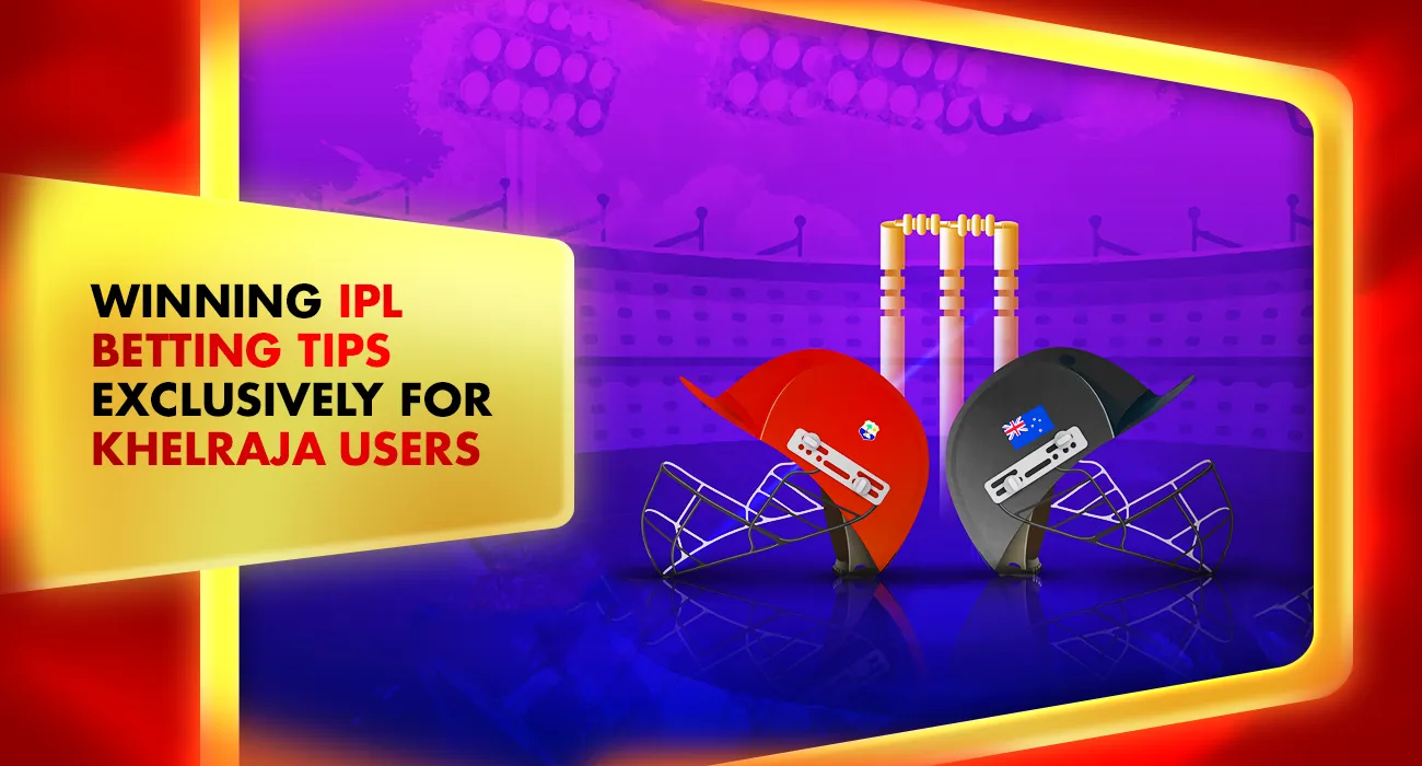 Khelraja.com - Winning IPL Betting App Tips Exclusively for Khelraja Users
