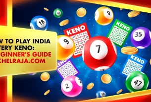 How to Play India Lottery Keno: A Beginner's Guide to Khelraja.com