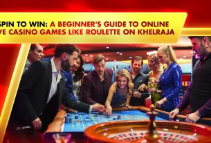 Spin to Win: A Beginner's Guide to Online Live Casino Games like Roulette on Khelraja