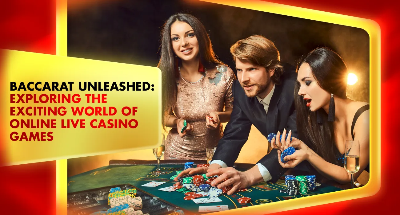 Baccarat Unleashed: Exploring the Exciting World of Online Live Casino Games