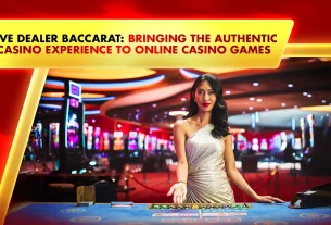 Live Dealer Baccarat: Bringing the Authentic Casino Experience to Online Casino Games