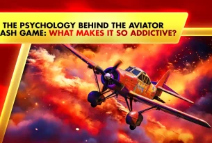 The Psychology Behind the Aviator Casino Game: What Makes It So Addictive?