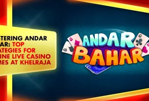 Mastering Andar Bahar: Top Strategies for Online Live Casino Games at Khelraja