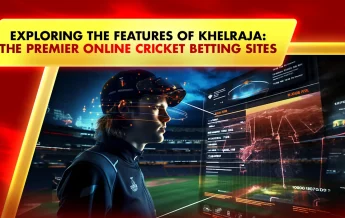 Exploring the Features of Khelraja: The Premier Online Cricket Betting Sites