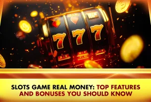Slots Game Real Money: Top Features and Bonuses