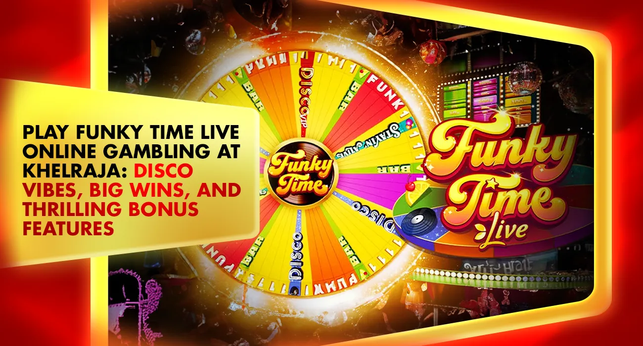 Play Funky Time Live Online Gambling at Khelraja: Disco Vibes, Big Wins, and Thrilling Bonus Features