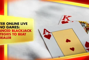 Master Online Live Casino Games: Advanced Blackjack Strategies to Beat the Dealer