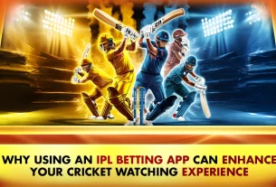 Why Using an IPL Betting App Can Enhance Your Cricket Watching Experience