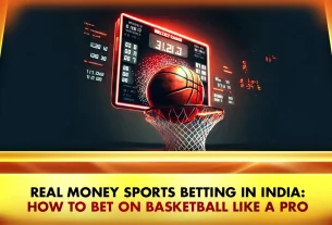 Real Money Sports Betting in India: How to Bet on Basketball Like a Pro