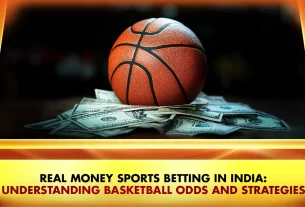 Real Money Sports Betting in India: Understanding Basketball Odds and Strategies