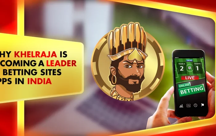 Why Khelraja Is Becoming a Leader in Betting Sites and Apps In India
