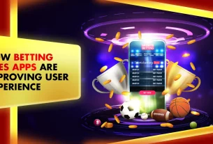 How Betting Sites Apps Are Improving User Experience