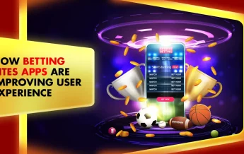 How Betting Sites Apps Are Improving User Experience