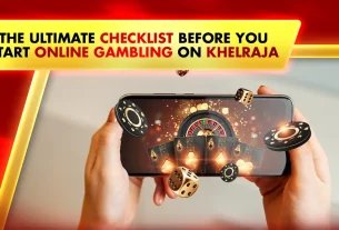 The Ultimate Checklist Before You Start Online Gambling on Khelraja