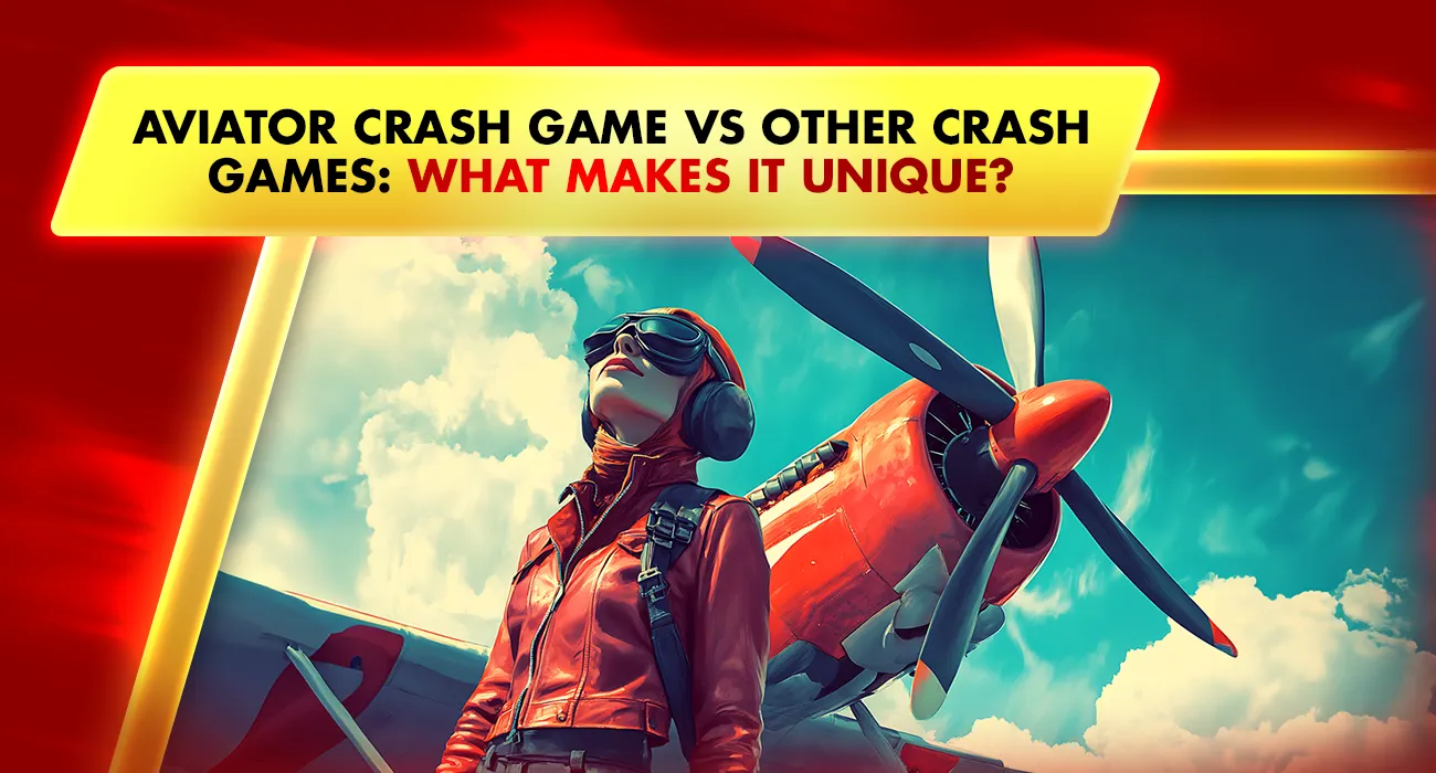 Aviator Crash Game vs Other Crash Games: What Makes It Unique?