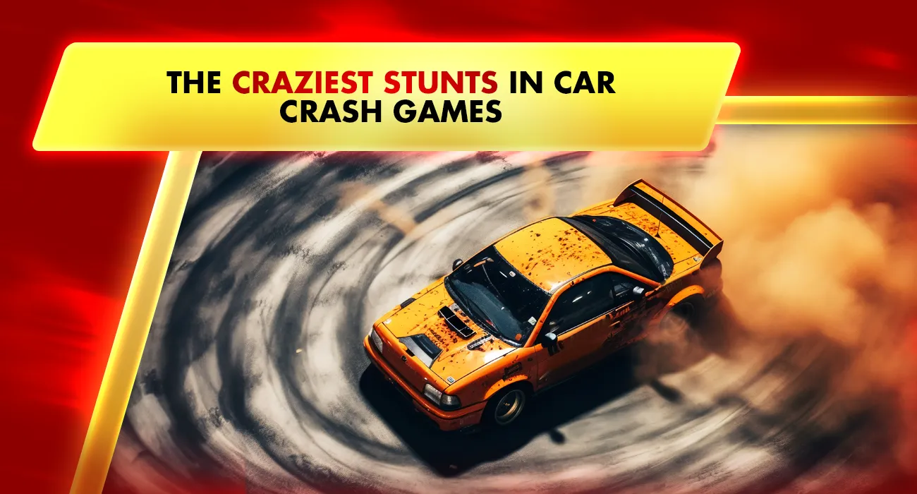52-The Craziest Stunts in car crash games