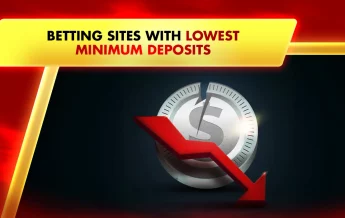 Betting Sites with Lowest Minimum Deposits