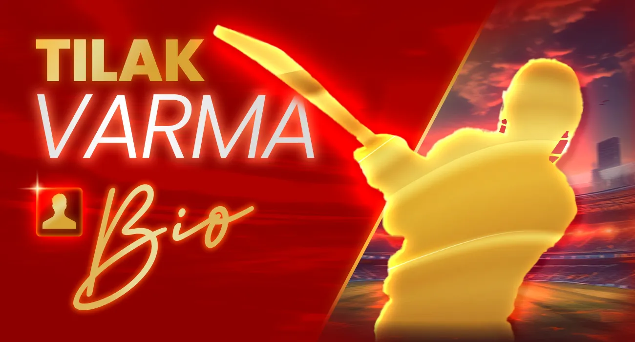 Tilak Varma: Profile, Biography, Age, Records