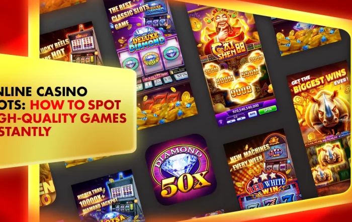 Online Casino Slots: How to Spot High-Quality Games Instantly