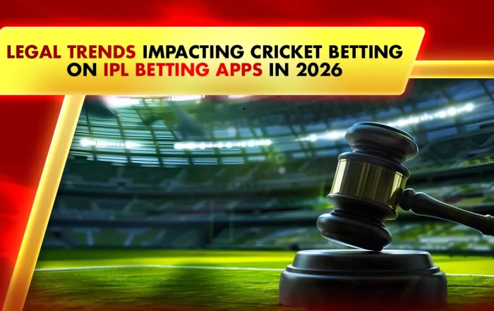 Legal Trends Impacting Cricket Betting on IPL Betting Apps in 2026