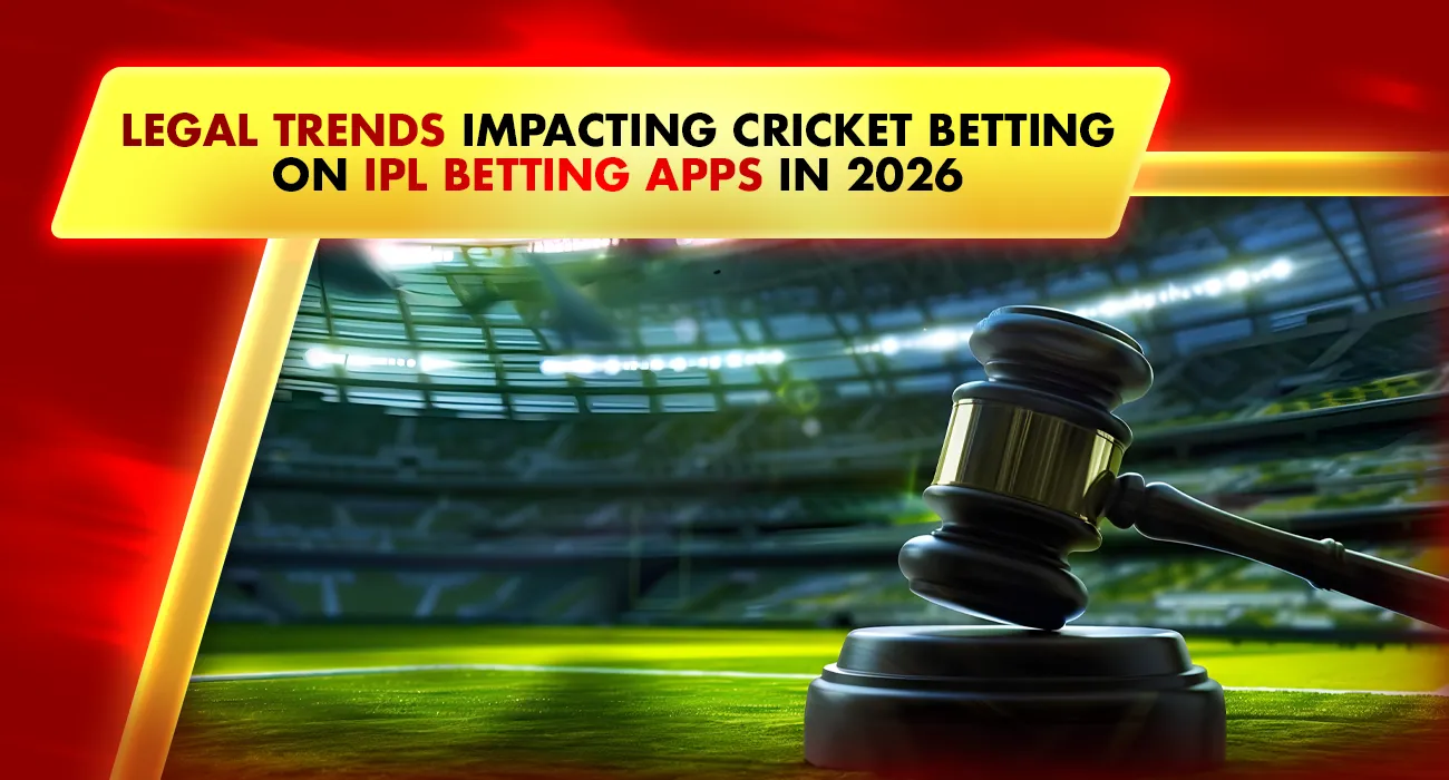 Legal Trends Impacting Cricket Betting on IPL Betting Apps in 2026