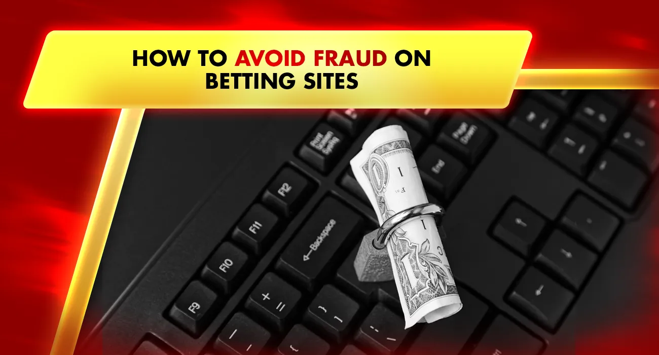 How to Avoid Fraud on Betting Sites