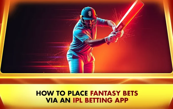 How to Place Fantasy Bets via an IPL Betting App