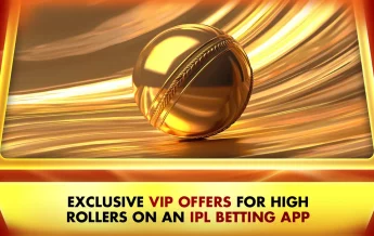 IPL betting app: Exclusive VIP Offers for High Rollers 2026