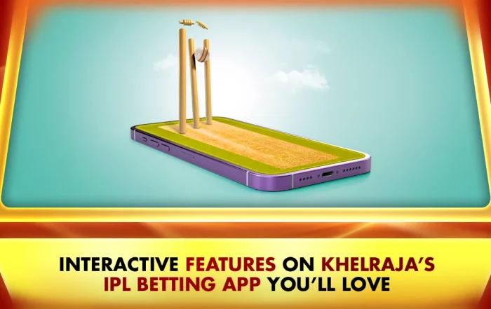 Interactive Features on Khelraja’s IPL Betting App You’ll Love