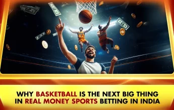 Why Basketball Is the Next Big Thing in Real Money Sports Betting in India