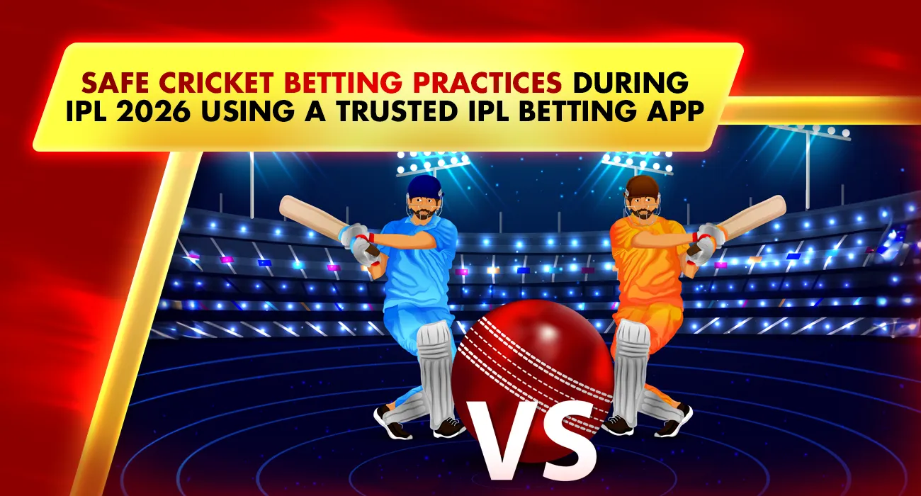 Safe Cricket Betting Practices During IPL 2026 Using a Trusted IPL Betting App